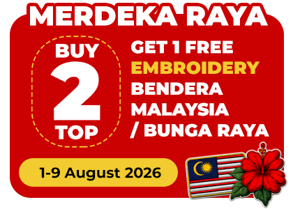 Merdeka Raya Week 1 Promo (FREE 1 Embroidery)
